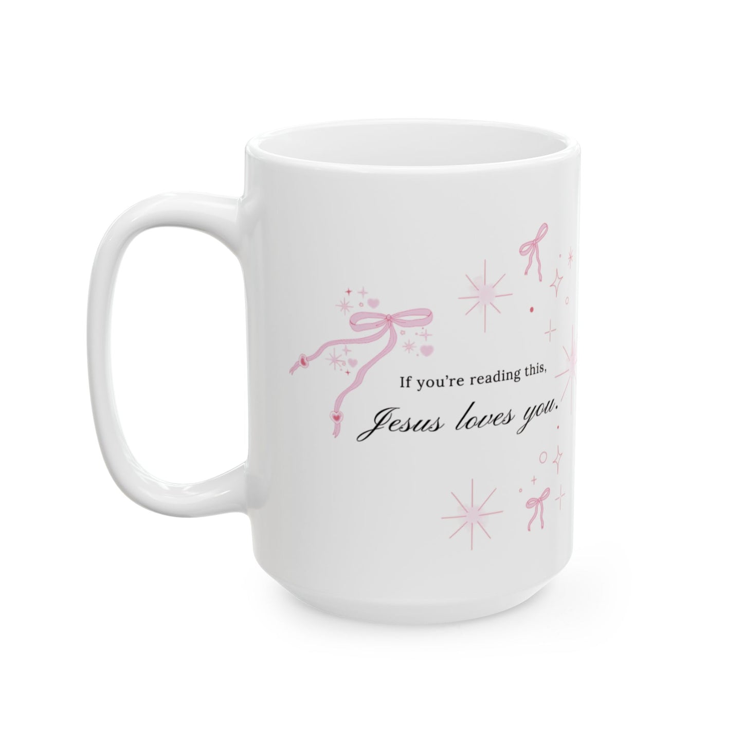 Jesus Loves You Mug, (11oz, 15oz)