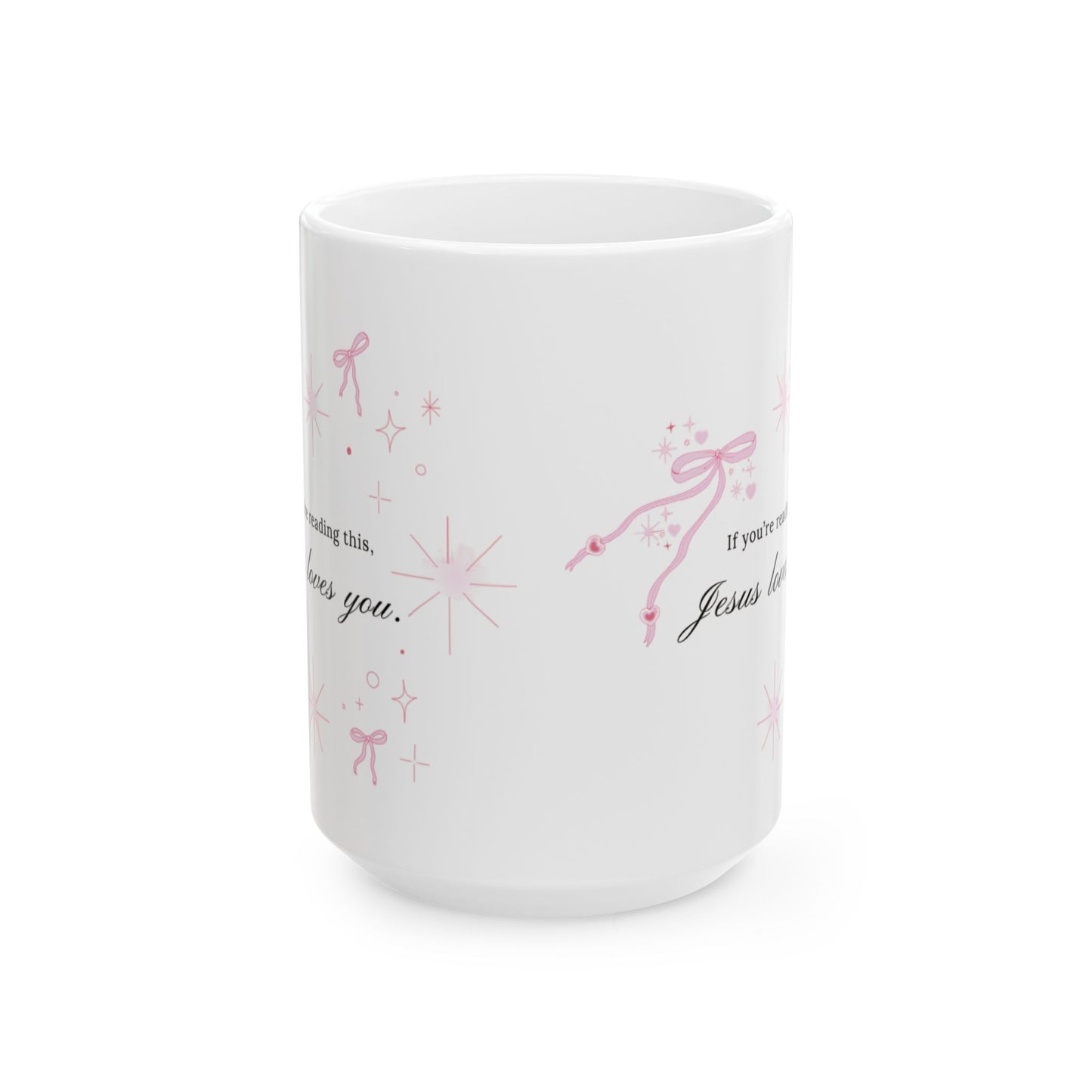 Jesus Loves You Mug, (11oz, 15oz)
