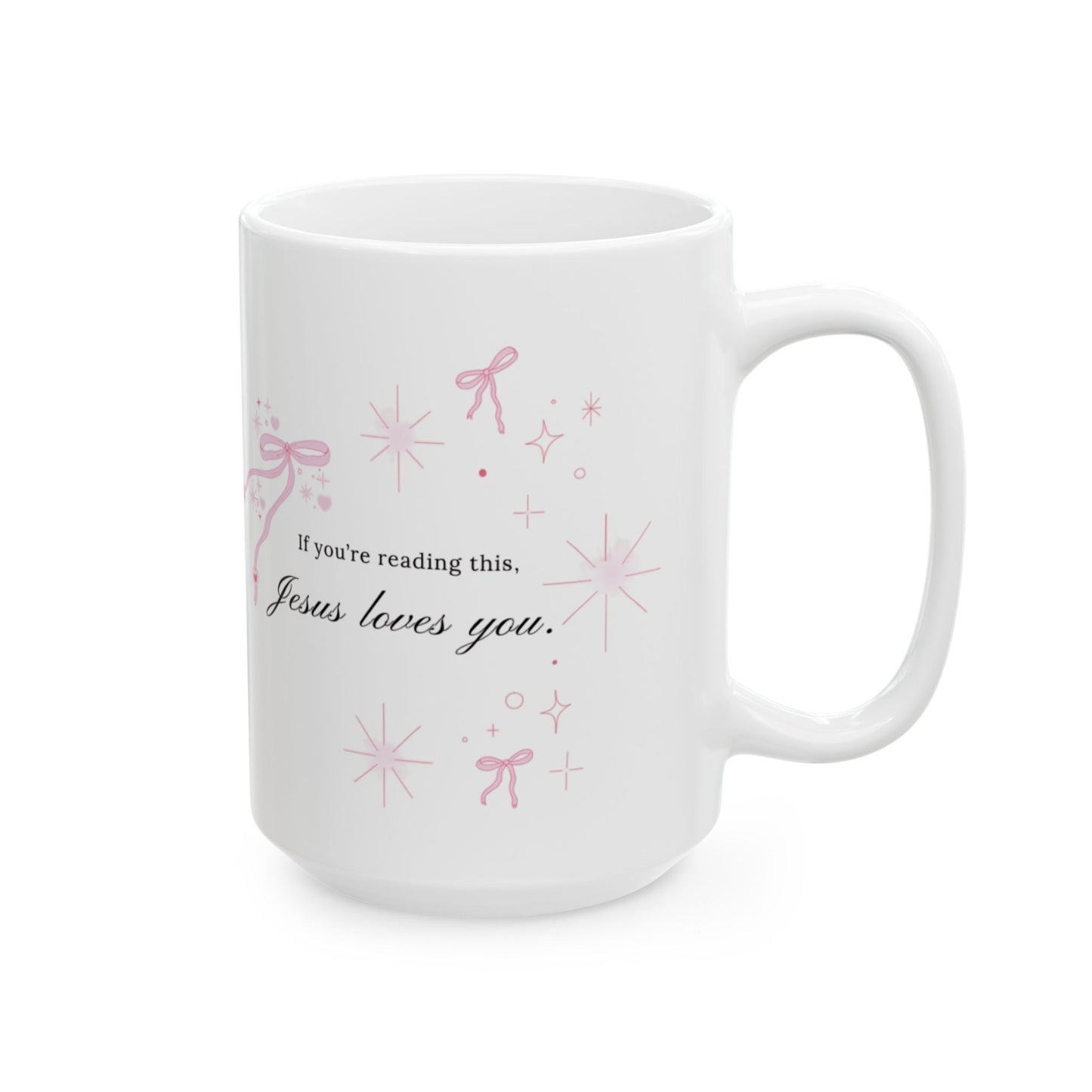 Jesus Loves You Mug, (11oz, 15oz)