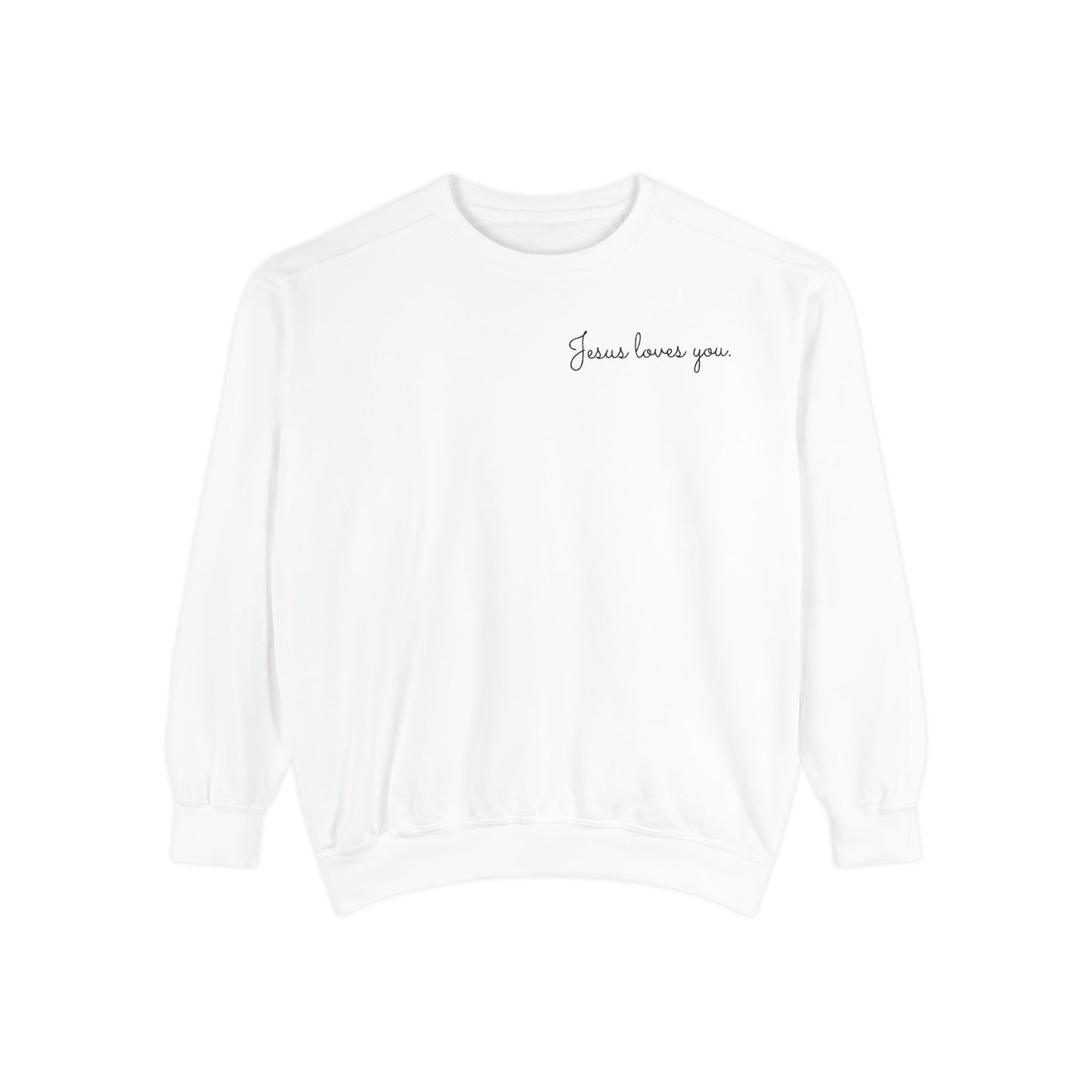 Jesus Loves You Unisex Sweatshirt